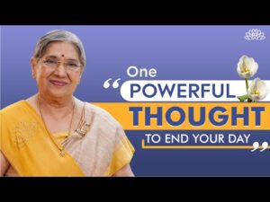 One Powerful Thought To End Your Day – Dr. Hansaji | Thought To  Change Your Life Forever