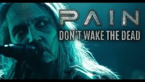 PAIN – Don’t Wake The Dead (OFFICIAL MUSIC VIDEO)